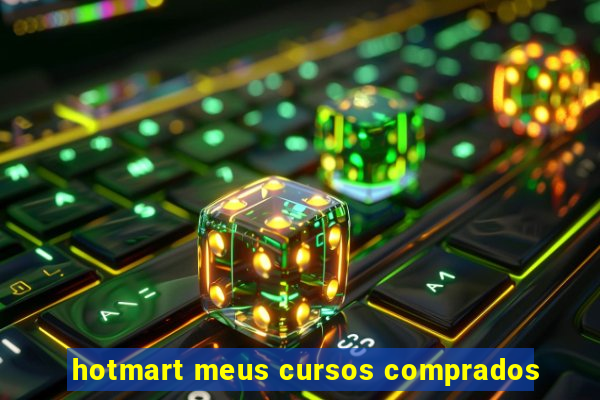 hotmart meus cursos comprados